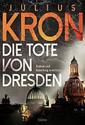 E-Book (epub) Die Tote von Dresden von Julius Kron