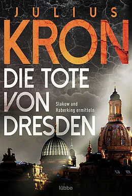 E-Book (epub) Die Tote von Dresden von Julius Kron