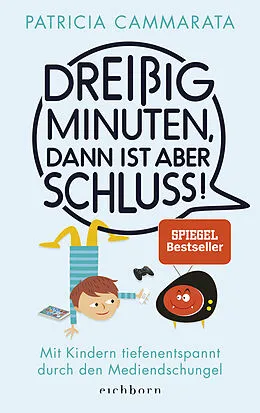 E-Book (epub) Dreißig Minuten, dann ist aber Schluss! von Patricia Cammarata