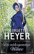 E-Book (epub) Die widerspenstige Witwe von Georgette Heyer