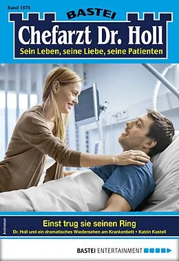 E-Book (epub) Chefarzt Dr. Holl 1879 von Katrin Kastell