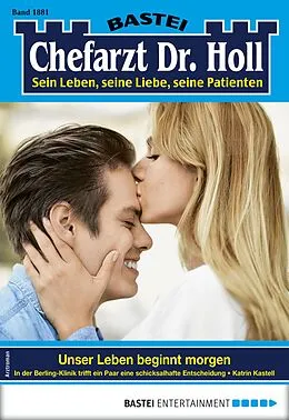 E-Book (epub) Chefarzt Dr. Holl 1881 von Katrin Kastell