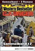 E-Book (epub) G. F. Unger Western-Bestseller Sammelband 17 von G. F. Unger