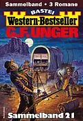 E-Book (epub) G. F. Unger Western-Bestseller Sammelband 21 von G. F. Unger
