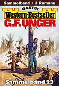 E-Book (epub) G. F. Unger Western-Bestseller Sammelband 23 von G. F. Unger