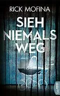 E-Book (epub) Sieh niemals weg von Rick Mofina