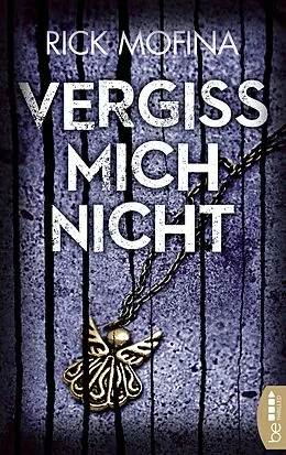 E-Book (epub) Vergiss mich nicht von Rick Mofina