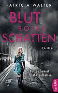 E-Book (epub) Blutroter Schatten von Patricia Walter