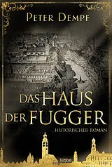 E-Book (epub) Das Haus der Fugger von Peter Dempf