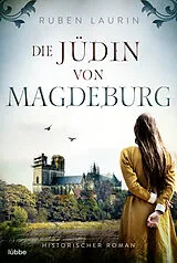E-Book (epub) Die Jüdin von Magdeburg von Ruben Laurin