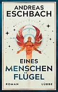 E-Book (epub) Eines Menschen Flügel von Andreas Eschbach
