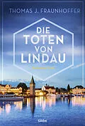 E-Book (epub) Die Toten von Lindau von Thomas J. Fraunhoffer
