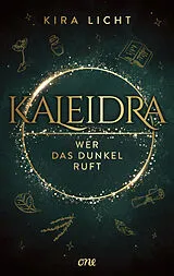 E-Book (epub) Kaleidra - Wer das Dunkel ruft von Kira Licht