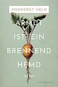 E-Book (epub) Armut ist ein brennend Hemd von Annegret Held