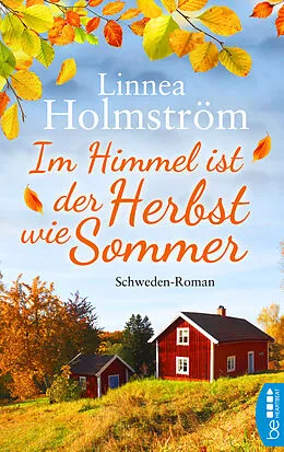 E-Book (epub) Im Himmel ist der Herbst wie Sommer von Linnea Holmström