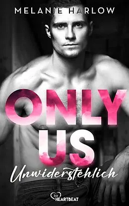 E-Book (epub) Only Us - Unwiderstehlich von Melanie Harlow