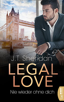 E-Book (epub) Legal Love  Nie wieder ohne dich von J.T. Sheridan