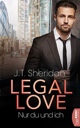 E-Book (epub) Legal Love  Nur du und ich von J.T. Sheridan