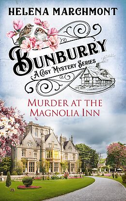 E-Book (epub) Bunburry - Murder at the Magnolia Inn von Helena Marchmont