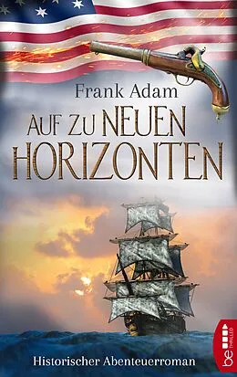 E-Book (epub) Auf zu neuen Horizonten von Frank Adam