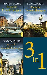 E-Book (epub) Römische Ermittlungen / Römische Verwicklungen / Römische Verdächtigungen von Bianca Palma