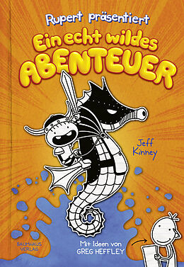 E-Book (epub) Rupert präsentiert: Ein echt wildes Abenteuer von Jeff Kinney