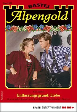 E-Book (epub) Alpengold 327 von Toni Eibner