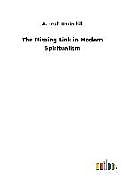 Fester Einband The Missing Link in Modern Spiritualism von A. Leah Underhill
