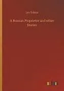 Kartonierter Einband A Russian Proprietor and other Stories von Leo Tolstoi