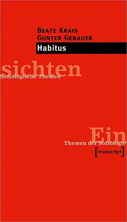 E-Book (epub) Habitus von Beate Krais, Gunter Gebauer