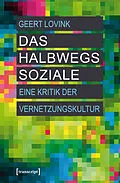 E-Book (epub) Das halbwegs Soziale von Geert Lovink