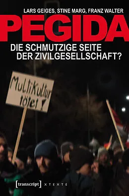 E-Book (epub) Pegida von Lars Geiges, Stine Marg, Franz Walter