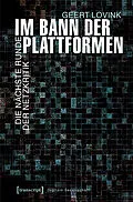 E-Book (epub) Im Bann der Plattformen von Geert Lovink