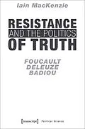 E-Book (epub) Resistance and the Politics of Truth von Iain Mackenzie