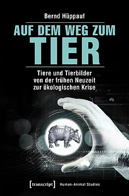 E-Book (epub) Auf dem Weg zum Tier von Bernd Hüppauf