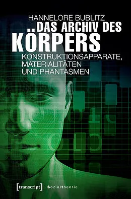 E-Book (epub) Das Archiv des Körpers von Hannelore Bublitz