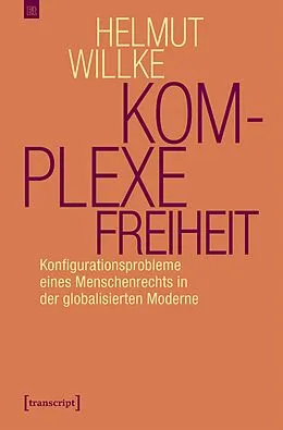 E-Book (epub) Komplexe Freiheit von Helmut Willke