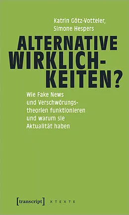 E-Book (epub) Alternative Wirklichkeiten? von Katrin Götz-Votteler, Simone Hespers