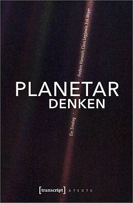 E-Book (epub) Planetar denken von Frederic Hanusch, Claus Leggewie, Erik Meyer