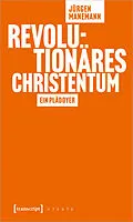 E-Book (epub) Revolutionäres Christentum von Jürgen Manemann