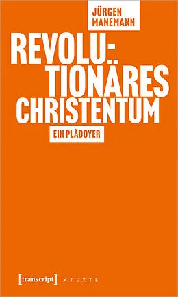 E-Book (epub) Revolutionäres Christentum von Jürgen Manemann