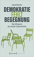 E-Book (epub) Demokratie fehlt Begegnung von Rainald Manthe