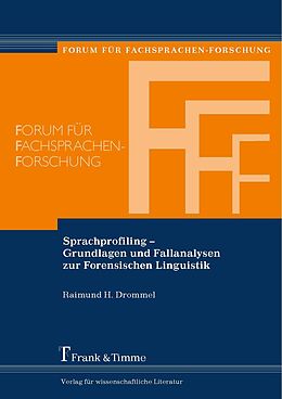 Kartonierter Einband Sprachprofiling  Grundlagen und Fallanalysen zur Forensischen Linguistik von Raimund Drommel