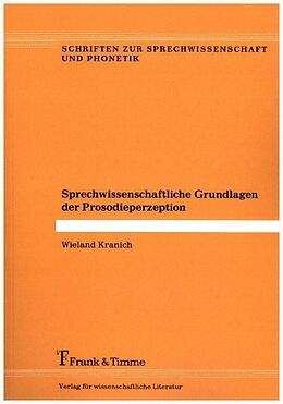 Kartonierter Einband Sprechwissenschaftliche Grundlagen der Prosodieperzeption von Wieland Kranich