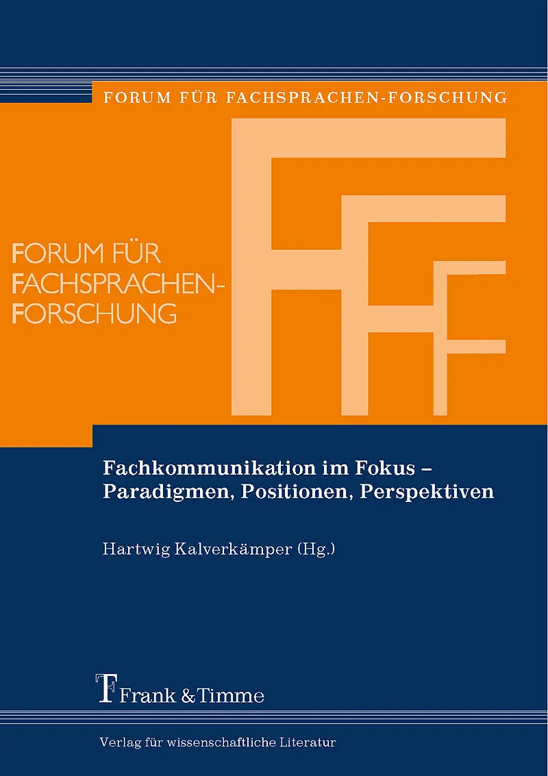 Fachkommunikation im Fokus  Paradigmen, Positionen, Perspektiven