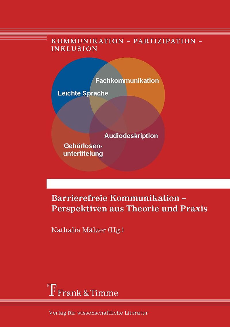 Barrierefreie Kommunikation  Perspektiven aus Theorie und Praxis