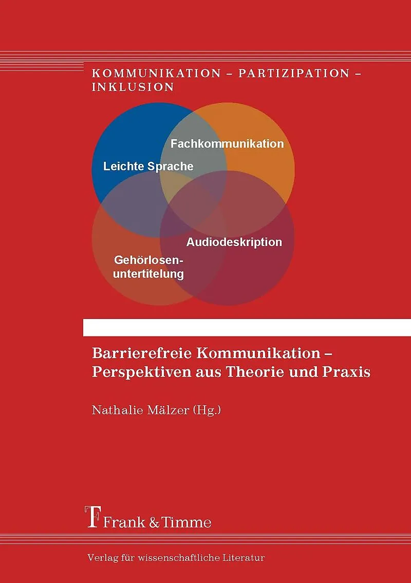 Barrierefreie Kommunikation  Perspektiven aus Theorie und Praxis