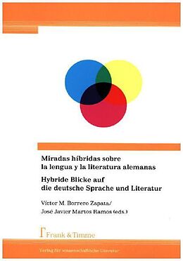 Kartonierter Einband Miradas híbridas sobre la lengua y la literatura alemanas / Hybride Blicke auf die deutsche Sprache und Literatur von 