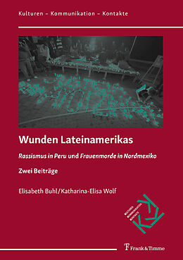 Kartonierter Einband Wunden Lateinamerikas von Elisabeth Buhl, Katharina-Elisa Wolf
