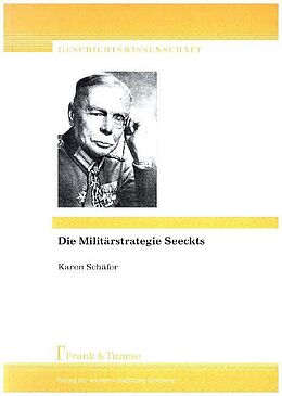 Kartonierter Einband Die Militärstrategie Seeckts von Karen Schäfer